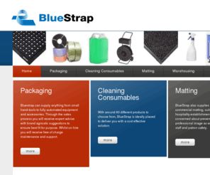 bluestrappackaging.com: Bluestrap
Bluestrap is a wholly owned Australian organisation with extensive experience in all things packaging, warehousing and industrial consumables. Bluestrap Offers Sales, Service and Hire in all product lines.