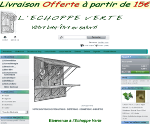 echoppeverte.com: L'Echoppe Verte - L'Echoppe verte
vente en ligne de porduits bio, diététique, cosmetique, bien-etre