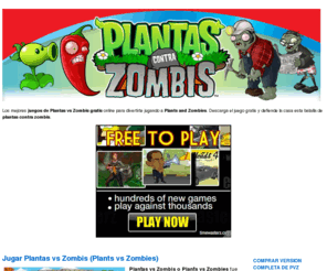 juegosdeplantasvszombies.com: Juegos de Plantas vs Zombis (Plants and Zombies)
Jugar gratis y online al juegos de Plantas vs Zombis (Plants and Zombies)