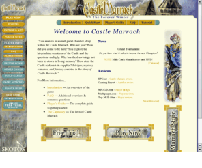 marrach.org: Welcome to Castle Marrach
Castle Marrach is an online prose-based roleplaying game. Take on the role of a character newly awoken in the Castle and become a part of its mysterious society.