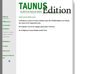 taunus-edition.de: TAUNUS EDITION | Magazin für Kultur und Lebensart | Taunus, Frankfurt & Rhein-Main
Magazin für Kultur und Lebensart - Taunus, Frankfurt & Rhein-Main