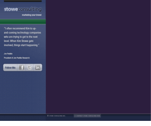 kimstowe.com: stowe consulting
Stowe Consulting, Marcom, PR and Marketing Consulting