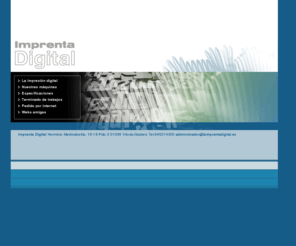 laimprentadigital.es: IMPRENTA DIGITAL
centro de impresión digital, posibilidad de dato variable, taller de manipulado propio para
acabado de trabajos. Máquinas de gran formato, hasta 35x56cms, y gran capacidad productiva