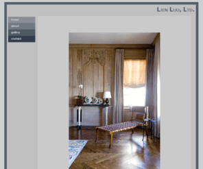 lienluultd.com: Lien Luu Ltd.
Lien Luu has been creating beautiful environments with the emphasis on subtlety, grace and calm.