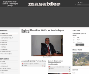 masatder.com: Bayburt Masatlılar Kültür ve Yardımlaşma Derneği
Bayburt Masatlılar Kültür ve Yardımlaşma Derneği Resmi Web Sitesi