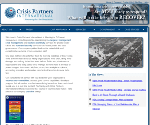 crisis-partners.com: Crisis Partners International
a Washington DC-based management consulting practice specializing in emergency management, crisis management, and business continuity services for private sector clients and homeland security services for Federal, state, and local governments.