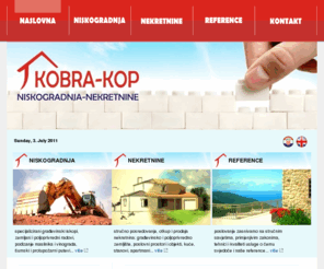 kobra-kop.hr: Niskogradnja, građevinski iskopi, promet nekretninama | Home | Kobra-Kop :: Niskogradnja i Nekretnine Rogoznica Primosten Hrvatska
Gradevinska tvrtka i agencija za Nekretnine Rogoznica i Primošten