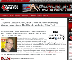 themarketingvisionary.com: Grapplers Quest Founder, Brian Cimins launches Marketing Visionary Associates, The Ultimate Marketing Think Tank | Grapplers Quest
Grapplers Quest Grappling Tournaments, BJJ Events, Brazilian Jiu Jitsu Competition, Submission Tournament, wrestling meet, grappling news forum