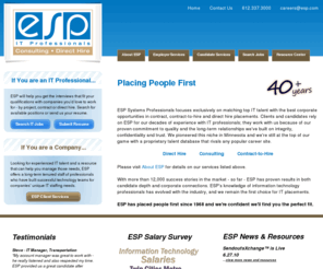 esp.com: ESP-IT Consulting, Direct Hire, Contract-to-Hire in Minneapolis, MN
ESP Systems Professionals--Minnesota Technology Careers, Job Placement, Direct Hire, IT Consulting, About Us, Job Seekers, Employers, Contact Us