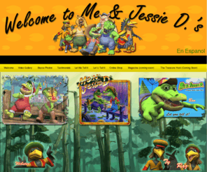 meandjessied.com: Me and Jessie D.
Me and Jessie D. Home - Check out  these zany cartoon alligators and their cartoon animal friends who live in the swamp. Made with kids in mind, this family friendly cartoon video is fun for the whole family.