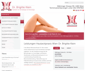 meinehautaerztin.at: Hautärztin in Wien Dr. Brigitte Klein Fachächärztin für Dermatologie und Venerologie Test
Hautärztin in Wien Dr. Brigitte Klein ist Wahlärztin und bietet unter anderem Haarentfernung mit Laser, Tattooentfernung und Besenreiserbehandlung an.Test