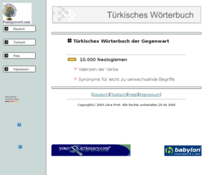 turkisches-worterbuch.com: Türkisches Wörterbuch, Almanca Sözlük
Türkisches Wörterbuch der Gegenwart, Wörterbuch Deutsch-Türkisch, Wörterbuch Türkisch-Deutsch, Almanca Sözlük, Türkçe Sözlük, Almanca Kavramlar, Valenz Sözlügü