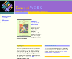 culture-at-work.com: Culture at Work: Home Page
JB Intercultural Consulting: Negotiating conflicts and cross-cultural issues in your organization