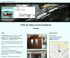 unichap.com: Taller de chapa y pintura Zaragoza. Unichap
Somos un taller de chapa y pintura con reconocimiento y prestigio en el sector. Consúltenos, recibirá excelentes resultados.