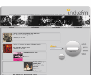 indiefm.net: INDIEFM.NET -  SOUNDS DIFFERENT - Home
Indiefm.net aims to disseminate music (listening and / or purchase) and promotion of music content produced and distributed exclusively by artists and independent labels worldwide. 
Indiefm.net broadcasts, twenty-four hours a day, music of quality for everyone. Music selected and strictly independent.