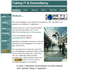 tobing.nl: Tobing IT & Consultancy - Homepagina
diensten op het gebied van automatisering waaronder het opzetten van computernetwerken, programmatuurontwikkeling en advisering