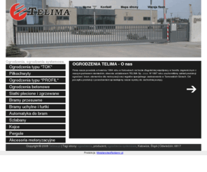 telima.pl: OGRODZENIA, OGRODZENIA SYSTEMOWE - Katowice, Śląsk - Producent
Ogrodzenia - Telima - Katowice, Śląsk. Ogrodzenia i ogrodzenia systemowe wykonane są z najwyższej jakości materiałów. Budowa i projektowanie ogrodzeń jest naszą pasją od wielu lat. Zakres naszych działań głównie spoczywa na Katowicach, Śląsku. Jesteśmy również producentem ogrodzeń systemowych. Telima - ogrodzenia - producent.