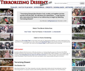 terrorizingdissent.org: Terrorizing Dissent: Election Cut - 2008 RNC Documentary on Political Repression in St. Paul
Terrorizing Dissent is a documentary video expos of events at the 2008 Republican National Convention in St. Paul, Minnesota.