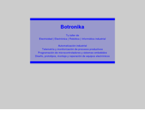 botronika.es: botronika.es
Diseo y Montaje de sistemas electrnicos