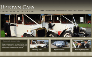 uptowncabs.com: Uptown Cabs - Luxury Wedding Cars and Cabs
luxury wedding cars and 7 seat wheelchair accessible taxis