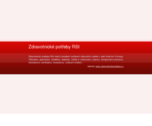 zdravotnickepotreby.biz: Zdravotnické potřeby RSt
Zdravotnická prodejna RSt s plně funkčním E-shopem.