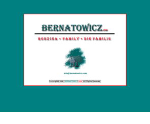 mariusz.org: WITAMY - WELCOME - WILLKOMMEN @ BERNATOWICZ.com
BERNATOWICZ, BERNATOWICZ.com, rodzina, family, die familie