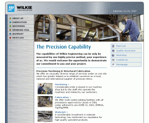 wilkie-eng.co.uk: Wilkie Engineering, Specialists in Precision Machining & Structural Fabrication
Wilkie Engineering has 25 years in specialist engineering, machining and fabrication service to major oil operators and their contractors. The company works in many sectors including Marine, ROV, Oceanographic, Waste Management, Aerospace and Motorsport.