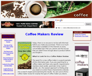 coffeemakersreview.com: Coffee Makers Review
Article entitled Coffee Makers Review:  Invaluable to the Search for a Coffee Maker