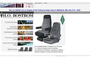 hobostrom.com: Untitled Document
As a worldwide leader in seating for over 50 years, H.O. Bostrom produces seats and seating accessories for off-highway, specialized on-highway, industrial, healthcare, marine and railroad industries