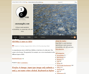 onenaught.com: onenaught.com : A blog on web standards, accessibility, css, javascript, xslt, and more
A blog on web standards, accessibility, css, javascript, xslt, and more