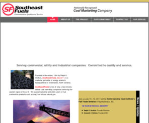 southeastfuels.com: Southeast Fuels
Southeast Fuels, Inc. is a coal brokerage company and a major marketer of industrial and utility coal, servicing the eastern region of the U.S.