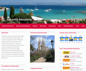 vakantiebarcelona.net: Vakantie Barcelona
Op zoek naar een fantastische vakantie binnen Europa? Bekijk de website vakantie Barcelona voor meer informatie over de fantastische plaats Barcelona.