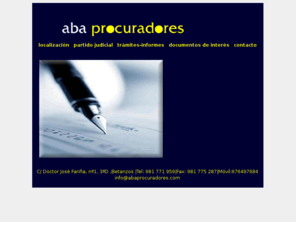 abaprocuradores.com: aba procuradores,tu procurador en betanzos
aba procuradores, tu procurador en betanzos, todo tipo de trámites, judiciales y administrativos. Juzgados, Registros, Ayuntamientos y Organismos.