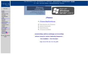 theseus-software.com: Tesla / Produkte / JTheseus
'Tesla CRM Software GmbH' - CRM, CTI, Call-Center-Lsung, Kundenpflege, Kundenservice, Direktmarketing, Telekommunikation, Kommunikation, Dokumentenmanagement, Kundenzufriedenheit, Kundenbeziehung, Relation Marketing