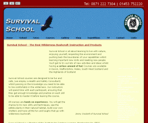 survivalschool.co.uk: Survival Courses - Survival School | Survival and Bushcraft courses, equipment and tools
Survival school provides survival and bushcraft courses run in the UK and Abroad as well as selling a wide range of survival and bushcraft equipment and tools including knives and fire lighting.