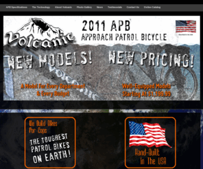 volcanicbicycles.com: Home | Volcanic Bikes - The Toughest Patrol Bikes On Earth - We Build Bikes For Cops
Volcanic Bikes - The Toughest Patrol Bikes On Earth - We Build Bikes For Cops