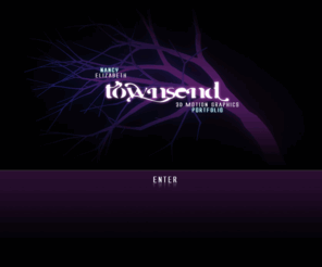 netownsend.net: Nancy Elizabeth Townsend : 3D Motion Graphics & Compositing
The online portfolio of NE Townsend
