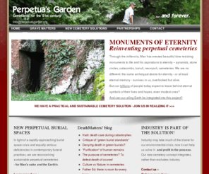 deathmatters.net: Perpetua's Garden: TRULY PERPETUAL CEMETERIES - for the timeless needs of Man AND environment
Reconceiving perpetual cemeteries for Man's and the environment's needs