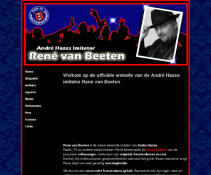 hazesimitatie.nl: De André Hazes imitator - Andre Hazes imitatie - René van Beeten
Andre Hazes imitator Rene van Beeten. Door verschillende media uitgeroepen als de beste imitatie van de Amsterdamse Volkszanger. Een echt meezingfestijn. 