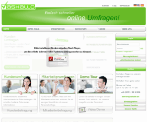 umfragesoftware.info: askallo :: Onlineumfragen :: Online Umfrage :: Online Fragebögen :: Fragebogen erstellen :: Umfragen durchführen
Professionelles Online-Umfragesystem für Befragungen aller Art. Fragebogen einfach erstellen, publizieren und auswerten. Schnell, flexibel und preisgünstig.