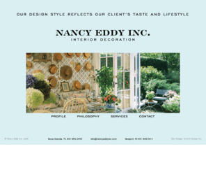 nancyeddyinc.com: Nancy Eddy Incorporated
Interior Decoration Expert Nancy Eddy - Newport Rhode Island and Boca Grande Florida