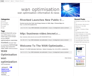 wanoptimisation.net: wan optimisation
Wan optimisation products and solutions improve the operation of WAN (Wide Area Network). There are various alternatives for providing WAN connectivity. WAN optimization addresses WAN characteristics of limited bandwidth and/or high latency combined with application inefficiency by applying a set of complementing technologies.

WAN optimisation offers significant cost reduction of communication expenses between branches as well as improved efficiency and availability of data centers, branch offices and remote workers.
