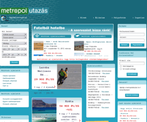 metroutazas.hu: Szálláshely, last minute utak, akciós ajánlatok, utazás - Metropol Utazás
Metropolutazás.hu - Szálláshely, last minute utak, akciós ajánlatok, utazás