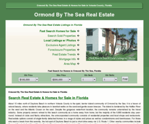 ormond-by-the-sea-realestate.com: Ormond By The Sea Real Estate and Homes for Sale in Volusia County, Florida
Explore Ormond by the Sea real estate and Daytona Beach homes for sale by viewing Florida real estate listings of homes for sale, condos and townhomes in Volusia County.