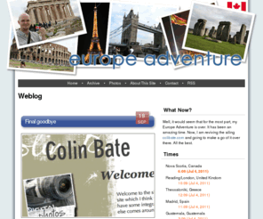 europeadventure.ca: Welcome to my adventure @ Colin Bate's Europe Adventure
colin bate's europeadventure.ca is an account of an Erasmus Mundus student from Canada traveling in Europe.