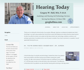 gregoryhallma.com: Journal - GregHallMA.com
Audiology and Hearing Aid Technology Information and Services for San Marcos, CA 92078