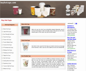 buyhotcups.com: Hot Cups
Hot cups and coffee cups from perfectouch, gp dixie, ip foodservice, and solo for your foodservice establishment or restaurant.