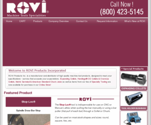 workholdingonline.com: ROVI Products Inc. - Workholding Specialties
ROVI Products manufactures 5C, 16C & 3J Expanding Collets along with a complete line of Chuck Jaws.