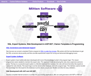 mittensoftware.com: Expert Systems, Clarion Software, Web Development, Clarion Template & Clarion Programming
Clarion Templates, Clarion Books, Clarion Third Party Products, Clarion Programming, ASP Programming and SQL Programming from Mitten Software.