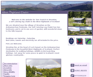 westhighlandchalet.co.uk: West Highlands self catering Log Chalet - Tom Fraoich Strontian Ardnamurchan Peninsula
Self Catering Log Chalet in West Highlands of Scotland on the Ardnamurchan Peninsula - Tom Fraoich - accommodation in Strontian